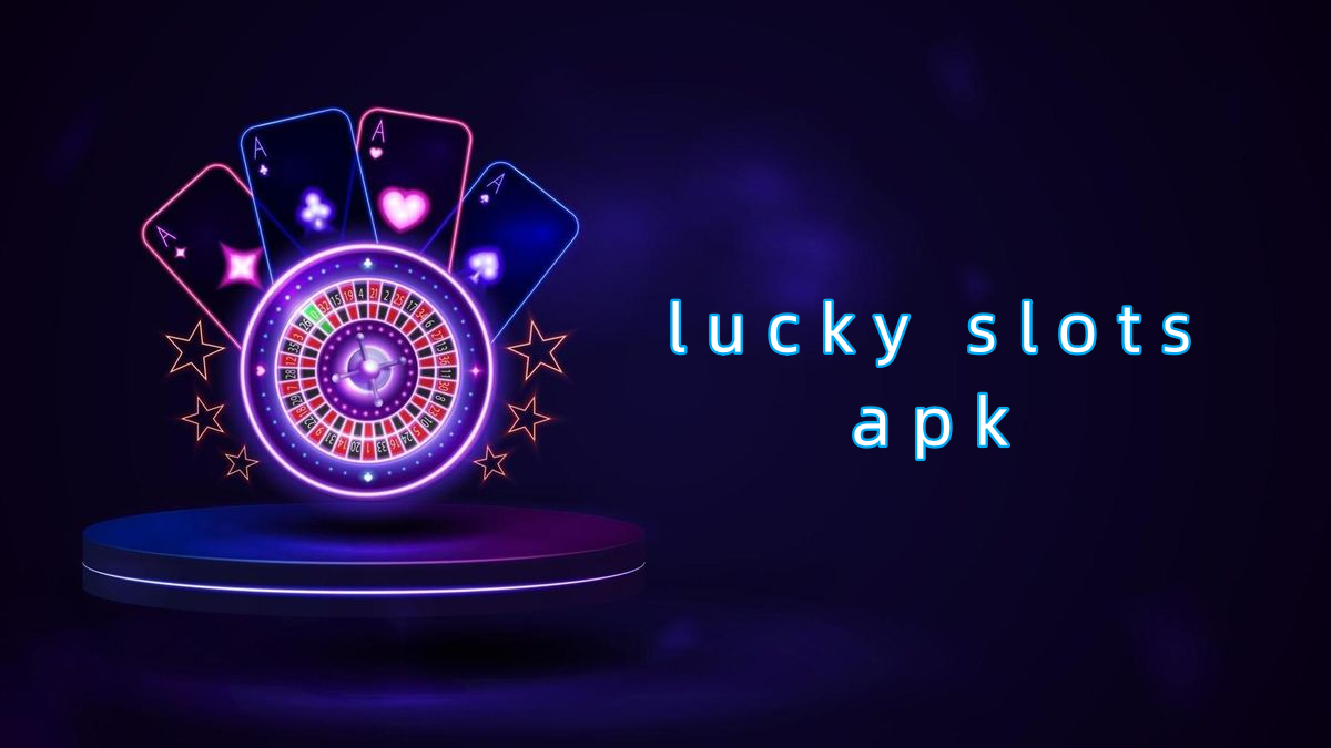 lucky slots apk پاکستان